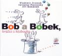Kniha: Bob a Bobek, králíci z klobouku - Aleš Jiránek, Jiří Šebánek, Vladimír Jiránek, Jaroslav Pacovský
