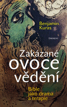 Kniha: Zakázané ovoce vědění - Bible jako drama a terapie - Benjamin Kuras