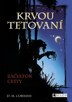 Kniha: Krvou tetovaní Začiatok cesty - David M. Cornish