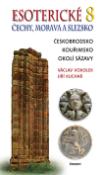 Kniha: Esoterické Čechy, Morava a Slezska 8 - Českobrodsko, Kouřimsko, okolí Sázavy - Václav Vokolek, Jiří Kuchař