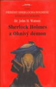 Kniha: Sherlock Holmes a Ohnivý démon - John H. Watson