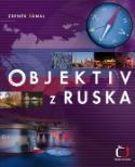 Kniha: Objektiv z Ruska - Zdeněk Šámal