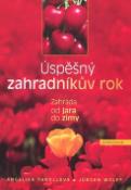 Kniha: Úspěšný zahradníkův rok - Zahrada od jara do zimy - Jürgen Wolff, Angelika Throllová