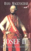 Kniha: Josef II.Cesta Rakouska do moderní doby - Cesta Rakouska do moderní doby - Hans Magenschab