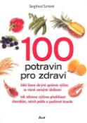Kniha: 100 potravin pro zdraví - Siegfried Schlett