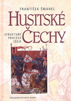 Kniha: Husitské Čechy - František Šmahel