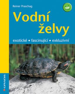 Kniha: Vodní želvy - Reiner Praschag