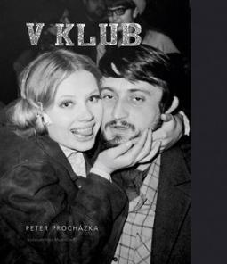 Kniha: V Klub - Luděk Procházka, Peter Procházka