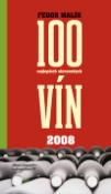 Kniha: 100 najlepších slovenských vín 2008 - Fedor Malík