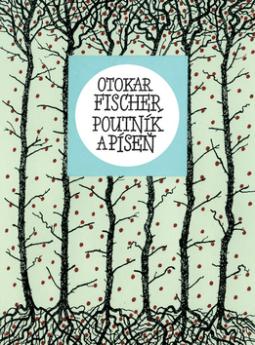 Kniha: Poutník a píseň - Svazek 241 - Otokar Fischer