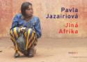 Kniha: Jiná Afrika - Pavla Jazairiová