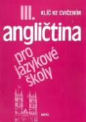 Kniha: Angličtina pro jazykové školy III. - Klíč ke cvičením - Stella Nangonová, Stella Nangonová