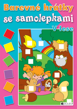 Kniha: Barevné hrátky se samolepkami V lese