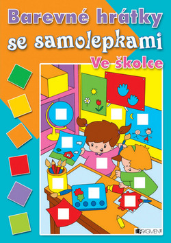 Kniha: Barevné hrátky se samolepkami Ve školce