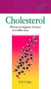 Kniha: Cholesterol - Přirozená regulace hodnot krevního tuku - Ralf Meier