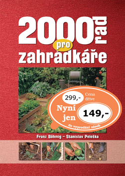 Kniha: 2000 rad pro zahrádkáře - Stanislav Peleška, Franz Böhmig