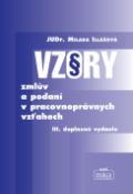 Kniha: Vzory zmlúv a podaní v pracovnoprávnych vzťahoch - Milada Illášová