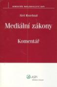 Kniha: Mediální zákony Komentář - Aleš Rozehnal