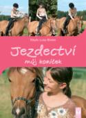 Kniha: Jezdectví můj koníček - Sibylle Luise Binder