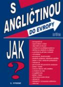 Kniha: S angličtinou do Evropy - Jak? - Jan Měšťan