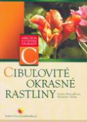 Kniha: Cibuľovité okrasné rastliny - Stanislav Vilím, Lenka Křesadlová