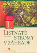 Kniha: Listnaté stromy v záhrade - Petr Horáček