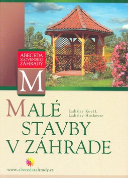 Kniha: Malé stavby v záhrade - Ladislav Kovář, Ladislav Hoskovec