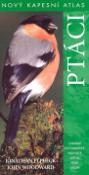 Kniha: Ptáci - Unikátní fotografický průvodce světem ptáku Evropy - Jonathan Elphick, John Woodward