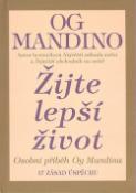 Kniha: Žijte lepší život - 17 zásad úspěchu - Og Mandino