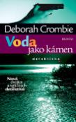 Kniha: Voda jako kámen - Nová dvojice anglických detektivů - Deborah Crombie