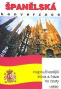 Kniha: Španělská konverzace - Nejpoužívanější slova a fráze na cesty - Kolektív
