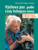 Kniha: Výchova psa podle Lindy Tellington-Jones - Nové cesty pro dorozumění s vaším psem - Linda Tellington-Jonesová