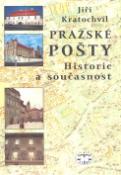 Kniha: Pražské pošty - Historie a současnost - Jiří Kratochvil