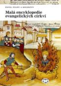 Kniha: Malá encyklopedie evangelických církví - Filip Pavel