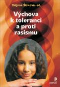 Kniha: Výchova k toleranci a proti rasismu - Multikulturní výchova v praxi - Tatjana Šišková