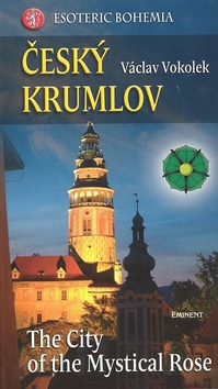 Kniha: Český Krumlov - Esoteric Bohemia - Václav Vokolek