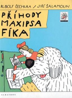Kniha: Příhody Maxipsa Fíka - Rudolf Čechura, Jiří Šalamoun