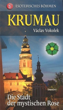 Kniha: Krumau - Esoterisches Böhmen - Václav Vokolek