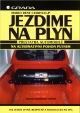 Kniha: Jezdíme na plyn - přestavba aut na alternativní pohon - Mario René Cedrych