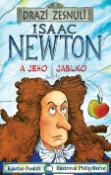 Kniha: Isaac Newton - A jeho jablko - Kjartan Poskitt, Philip Reeve