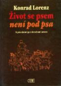 Kniha: Život se psem není pod psa - S původními perokresbami autora - Konrad Lorenz