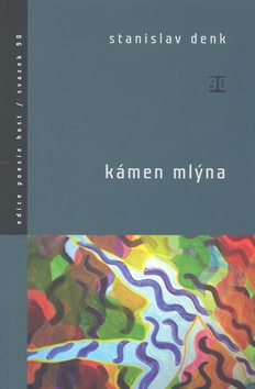 Kniha: Kámen mlýna - Stanislav Denk