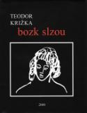 Kniha: Bozk slzou - Teodor Križka
