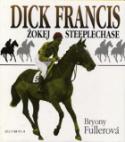 Kniha: Žokej steeplechase Dick Francis - Bryony Fullerová