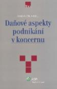 Kniha: Daňové aspekty podnikání v koncernu - Ivan Fučík