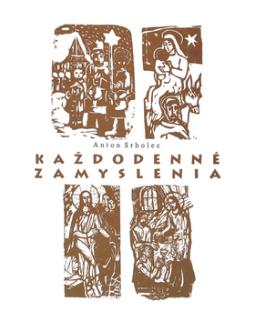 Kniha: Každodenné zamyslenia - Anton Srholec
