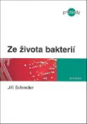Kniha: Ze života bakterií - Jiří Schindler