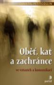 Kniha: Oběť, kat a zachránce - Ve vztazích a komunikaci - Christel Petitcollin