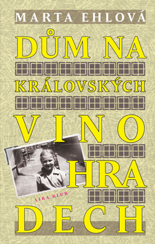 Kniha: Dům na Královských Vinohradech - Marta Ehlová