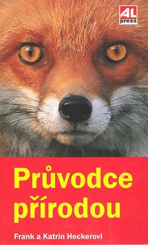 Kniha: Průvodce přírodou - Frank Hecker, Katrin Heckerová